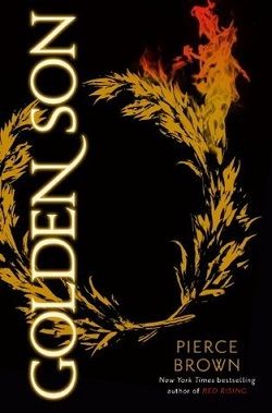 Golden Son (Red Rising Saga 2) by Pierce Brown