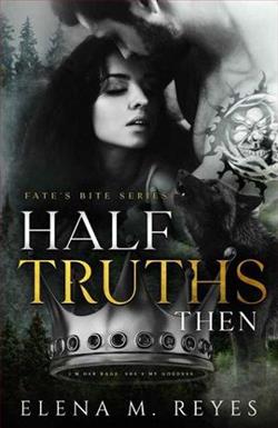 Half Truths: Then by Elena M. Reyes