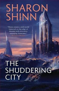 The Shuddering City by Sharon Shinn