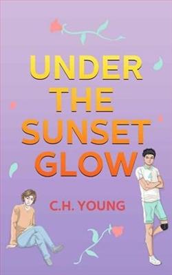 Under the Sunset Glow by C.H. Young
