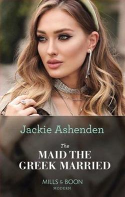 The Maid The Greek Married by Jackie Ashenden