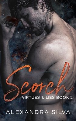 Scorch (Virtues & Lies 2) by Alexandra Silva