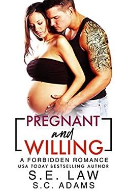 Pregnant and Willing (Forbidden Fantasies 45) by S.E. Law