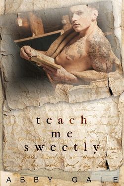 Teach Me Sweetly by Abby Gale