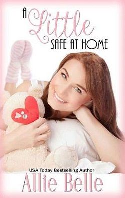 A Little Safe At Home by Allie Belle
