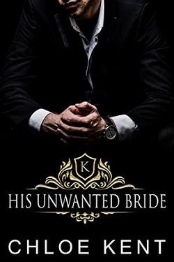 His Unwanted Bride by Chloe Kent