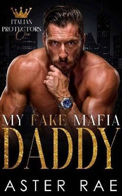 My Fake Mafia Daddy by Aster Rae