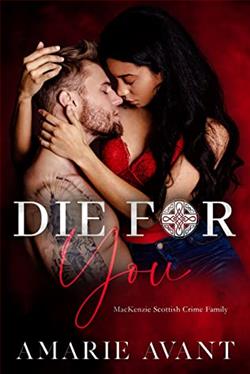Die for You (MacKenzie Scottish Crime Family 1) by Amarie Avant