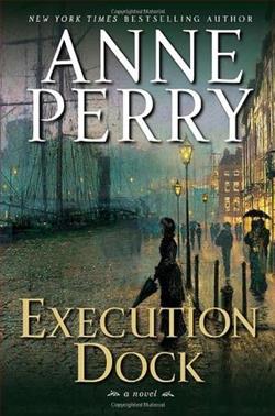 Execution Dock (William Monk 16) by Anne Perry