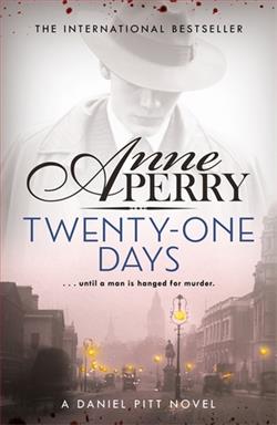 Twenty-One Days (Daniel Pitt) by Anne Perry