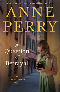 A Question of Betrayal (Elena Standish) by Anne Perry