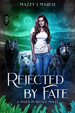 Rejected By Fate (Mated in Silence 1) by Mazzy J. March