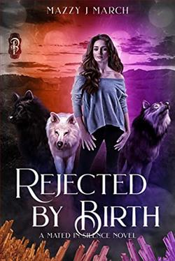 Rejected By Birth (Mated in Silence 3) by Mazzy J. March