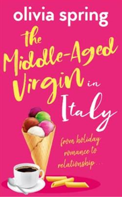 The Middle-Aged Virgin in Italy (The Middle-Aged Virgin 2) by Olivia Spring