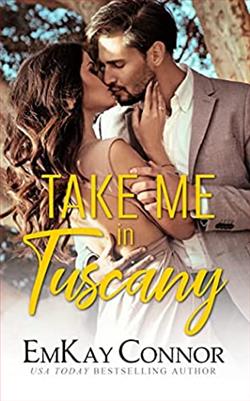 Take Me in Tuscany by EmKay Connor