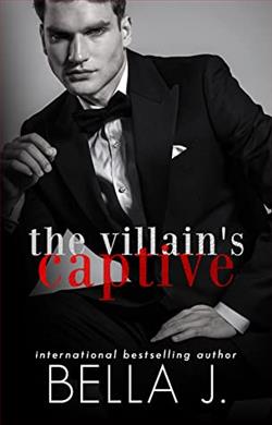 The Villain's Captive (The Villain's Duet 1) by Bella J.