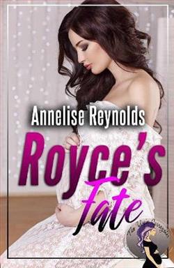 Royce's Fate by Annelise Reynolds