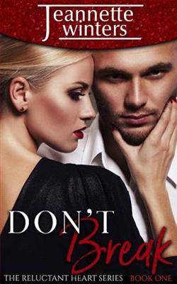 Don't Break (The Reluctant Heart 1) by Jeannette Winters