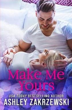 Make Me Yours by Ashley Zakrzewski