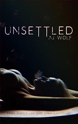 Unsettled by A.J. Wolf