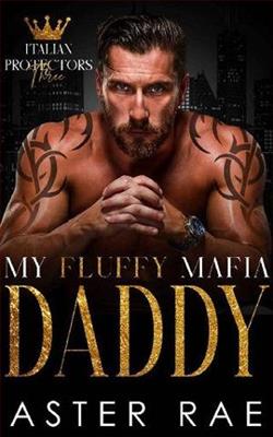 My Fluffy Mafia Daddy by Aster Rae