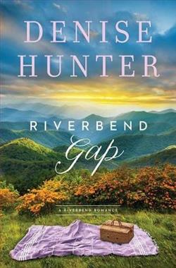 Riverbend Gap (Riverbend 1) by Denise Hunter