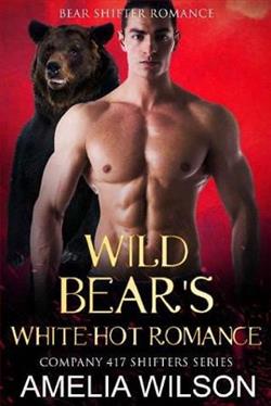 Wild Bear's White-Hot Romance by Amelia Wilson