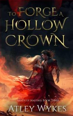 To Forge a Hollow Crown by Atley Wykes