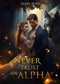 Never Trust An Alpha by Sadie Sears