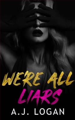 We're All Liars by A.J. Logan