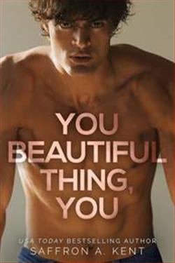 You Beautiful Thing – You (Bad Boys of Bardstown) by Saffron A. Kent