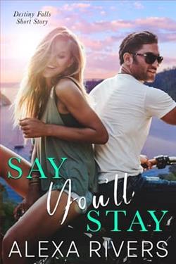 Say You'll Stay by Alexa Rivers