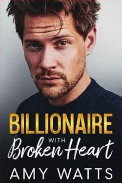Billionaire with Broken Heart by Amy Watts