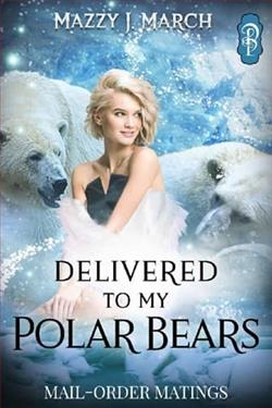 Delivered to My Polar Bears by Mazzy J. March