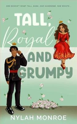 Tall, Royal and Grumpy by Nylah Monroe
