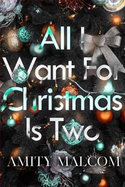 All I Want For Christmas Is Two by Amity Malcom