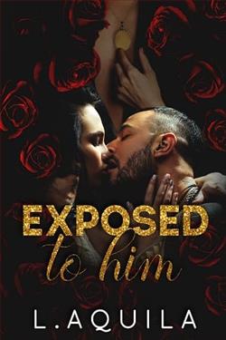 Exposed to Him by L. Aquila