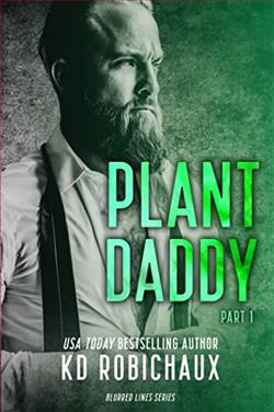 Plant Daddy (The Submissive Diaries) by K.D. Robichaux