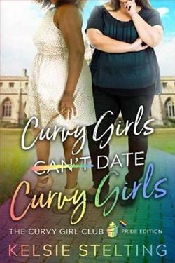 Curvy Girls Can't Date Curvy Girls by Kelsie Stelting