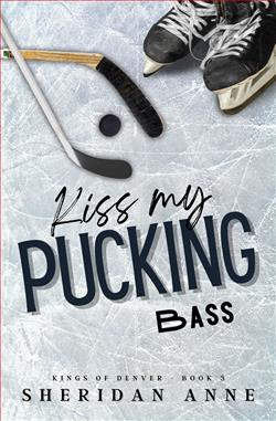 Kiss My Pucking Bass (Kings of Denver 3) by Sheridan Anne