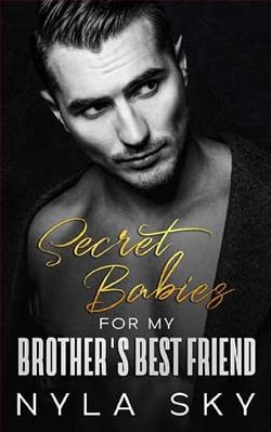 Secret Babies For My Brother's Best Friend by Nyla Sky