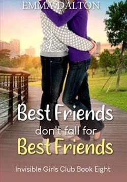 Best Friends Don't Fall For Best Friends by Emma Dalton