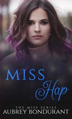 Miss Hap by Aubrey Bondurant