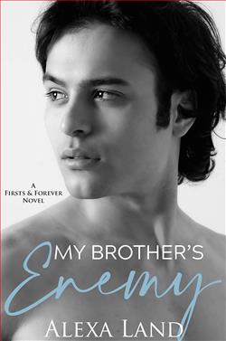 My Brother's Enemy (First & Forever) by Alexa Land