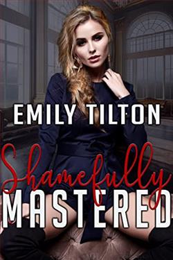 Shamefully Mastered (Bound For Service) by Emily Tilton