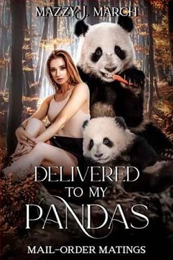 Delivered to My Pandas by Mazzy J. March