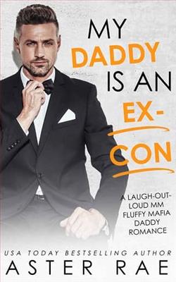 My Daddy Is An Ex-Con by Aster Rae