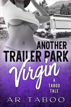 Another Trailer Park Virgin by A.R. Taboo