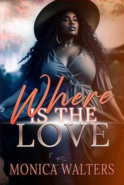 Where Is the Love by Monica Walters