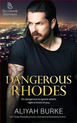 Dangerous Rhodes (Billionaire Brothers) by Aliyah Burke